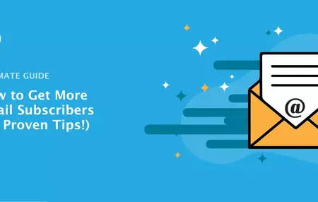 How to Get More Subscribers to Your Email List