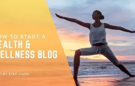 How to Start a Blog About Health and Wellness