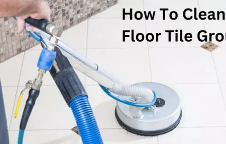 How to Clean Tile Grout