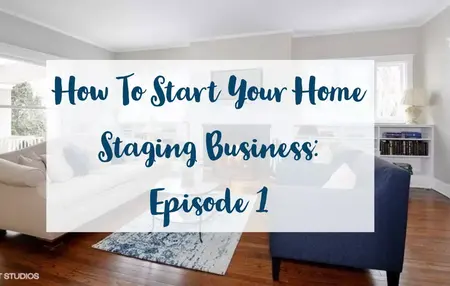 How to Start a Home Staging Business